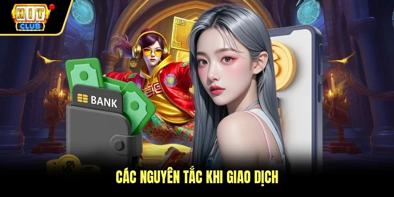 Các nguyên tắc khi giao dịch